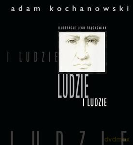 LUDZIE i ludzie - Adam Kochanowski [KSIĄŻKA]