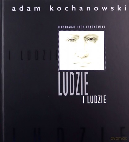 LUDZIE i ludzie - Adam Kochanowski [KSIĄŻKA]