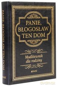 Modlitewnik dla rodziny. Panie błogosław ten dom - Hubert Wołącewicz [KSIĄŻKA]