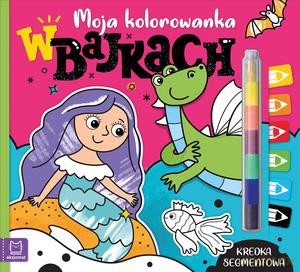 Moja kolorowanka. W bajkach. Kredka segmentowa - Agata Kaczyńska [KSIĄŻKA]