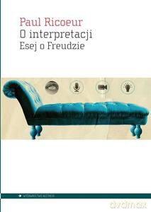 O interpretacji. Esej o Freudzie - Paul Ricoeur [KSIĄŻKA]