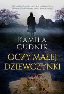 Oczy małej dziewczynki - Kamila Cudnik [KSIĄŻKA]