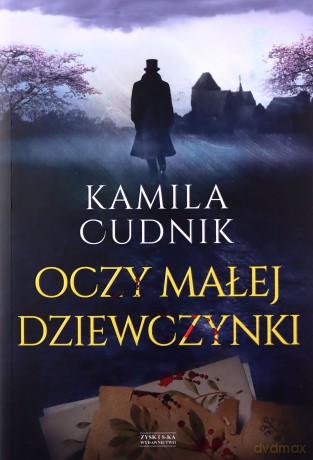 Oczy małej dziewczynki - Kamila Cudnik [KSIĄŻKA]