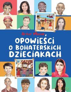 Opowieści o bohaterskich dzieciakach - Artur Maciak [KSIĄŻKA]