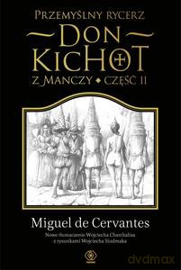Przemyślny rycerz don Kichot z Manczy. Część 2 - Miguel de Cervantes Saavedra [KSIĄŻKA]