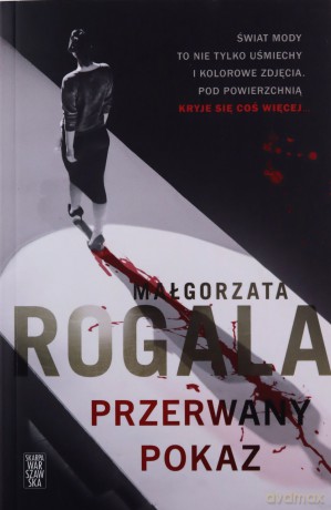 Przerwany pokaz - Małgorzata Rogala [KSIĄŻKA]