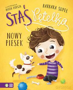Staś Pętelka. Nowy piesek - Barbara Supeł [KSIĄŻKA]