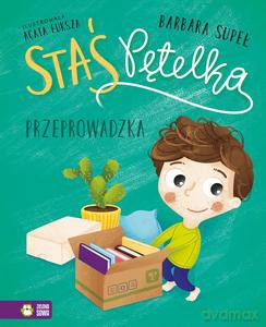 Staś Pętelka. Przeprowadzka - Barbara Supeł [KSIĄŻKA]