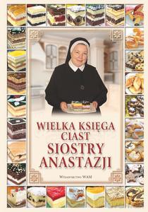 Wielka księga ciast siostry Anastazji - Anastazja Pustelnik [KSIĄŻKA]