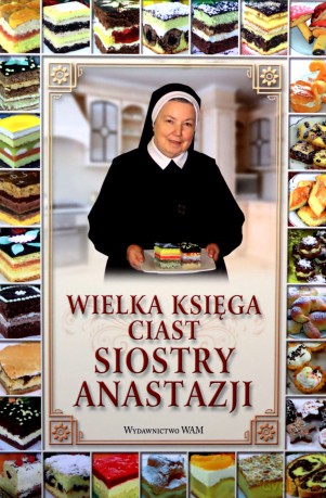Wielka księga ciast siostry Anastazji - Anastazja Pustelnik [KSIĄŻKA]