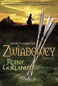 Zwiadowcy (Tom 1) Ruiny Gorlanu - John Flanagan [KSIĄŻKA]