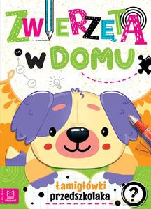 Zwierzęta w domu. Łamigłówki przedszkolaka - Agnieszka Bator [KSIĄŻKA]