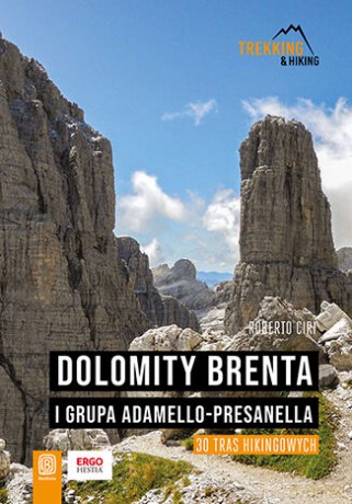 Dolomity Brenta i grupa Adamello-Presanella. 30 tras hikingowych - Roberto Ciri [KSIĄŻKA]