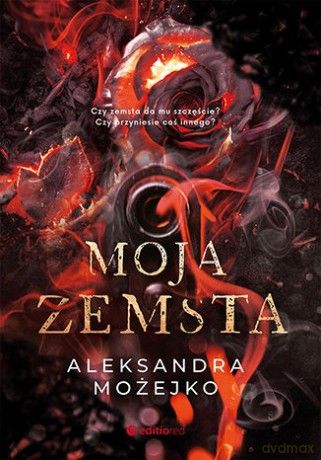 Moja zemsta - Aleksandra Możejko [KSIĄŻKA]