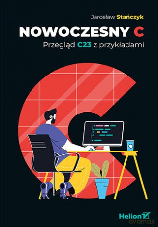 Nowoczesny C. Przegląd C23 z przykładami - Jarosław Stańczyk [KSIĄŻKA]