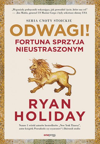 Odwagi! Fortuna sprzyja nieustraszonym - Ryan Holiday [KSIĄŻKA]