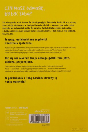 Strach ma wielkie oczy, może Ci naskoczyć. O trudnej sztuce poszukiwania w sobie odwagi - dr Katarzyna Czyż [KSIĄŻKA]