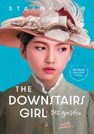 The Downstairs Girl. Bez gorsetu - Stacey Lee [KSIĄŻKA]