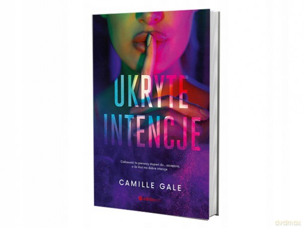 Ukryte intencje - Camille Gale [KSIĄŻKA]