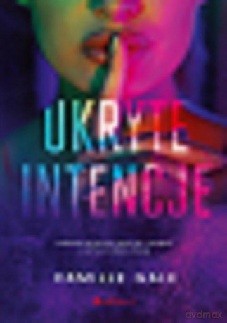 Ukryte intencje - Camille Gale [KSIĄŻKA]