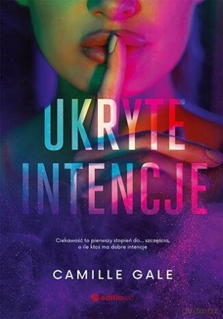 Ukryte intencje - Camille Gale [KSIĄŻKA]