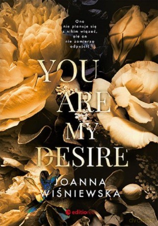 You are my desire - Joanna Winiewska [KSIĄŻKA]