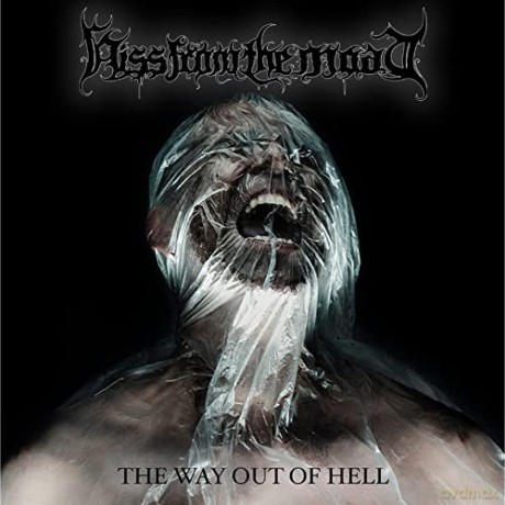Hiss From The Moat: The Way Out Of Hell [CD]
