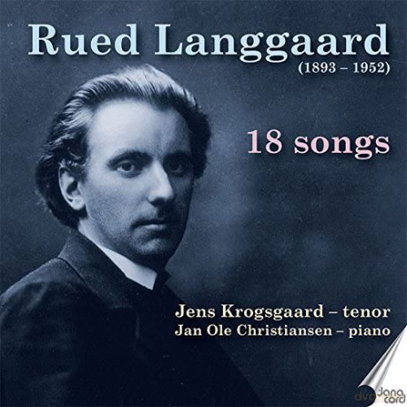 Rued Langgaard: 18 Songs - Jens Krogsgaard, Tenor [CD]