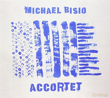 Michael Bisio: Accortet [CD]
