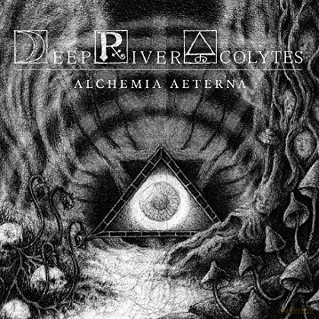 Deep River Acolytes: Alchemia Aeterna [CD]