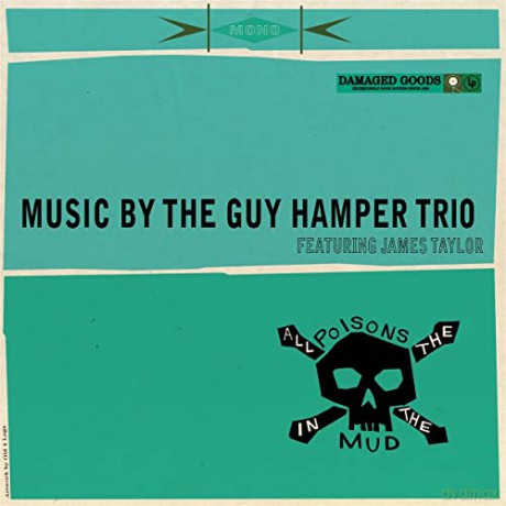 Hamper, Guy & Taylor, James: All The Poisons In The Mud [CD]