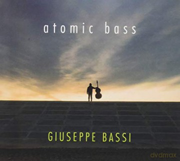 Giuseppe Bassi: Atomic Bass [CD]