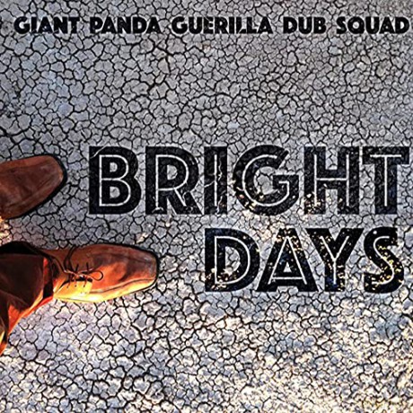 Giant Panda Guerilla Dub Squad: Bright Days [CD]