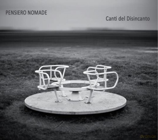 Pensiero Nomade: Canti Del Disincanto [CD]