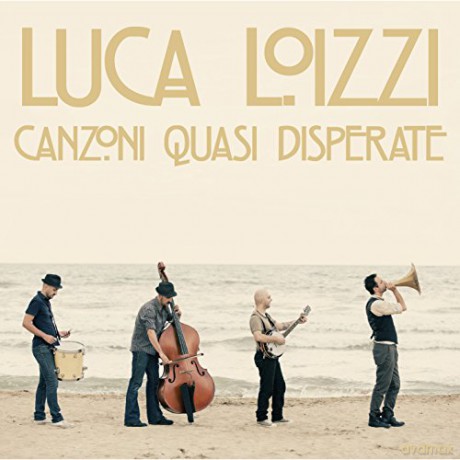 Loizzi: Canzoni Quasi Disperate [CD]