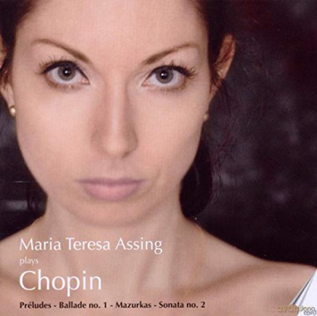 Maria Teresa Assing: Chopin: Preludes, Ballade 1, 4 Mazurkas, Sonata 2 [CD]