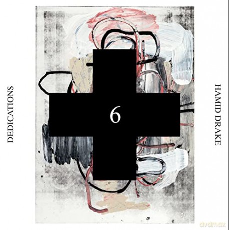 Hamid Drake: Dedications (Black Cross Solo Sessions 6) [CD]