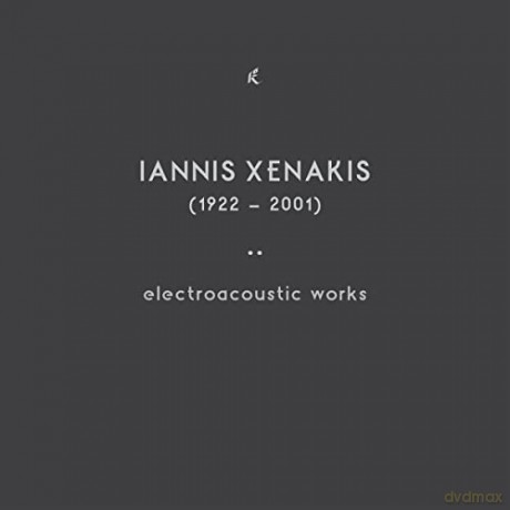 Iannis Xenakis: Electroacoustic Works [CD]