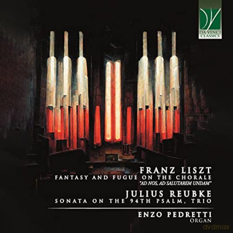 Enzo Pedretti: Franz Liszt, Julius Reubke: 19th Organ Works [CD]