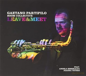 Gaetano Partipilo: Leave&Meet [CD]