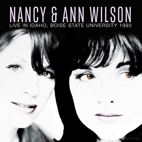Nancy and Ann Wilson: Live In Idaho, Boise State University 1993 [CD]