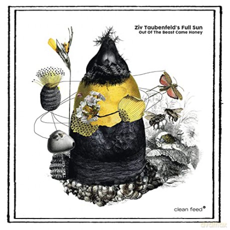Ziv Taubenfeld S Full S: Out Of The Beast Came Honey [CD]