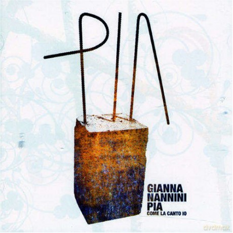 Gianna Nannini: Pia Come La Canto Io [CD]