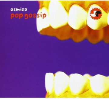 Osmiza: Pop Gossip [CD]