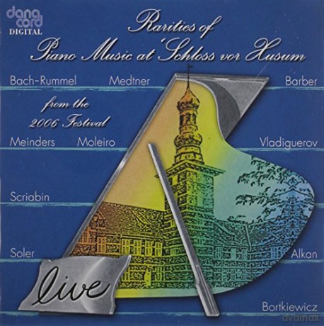 Rarities of Piano Music 2006 [CD]