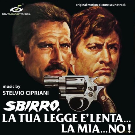 Stelvio Cipriani: Sbirro, La Tua Legge E LentaLa Mia No! [CD]