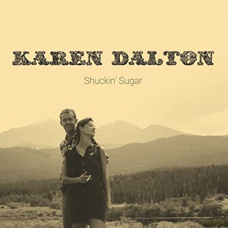 Karen Dalton: Shuckin'' Sugar [CD]