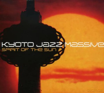 Kyoto Jazz Massive: Spirit of the Sun [CD]