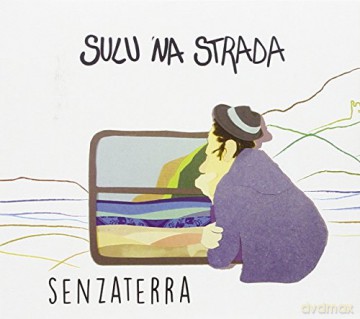 Senzaterra: Sulu Na Strada [CD]