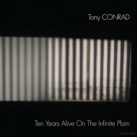 Tony Conrad: Ten Years Alive On The Infinite Plain [CD]